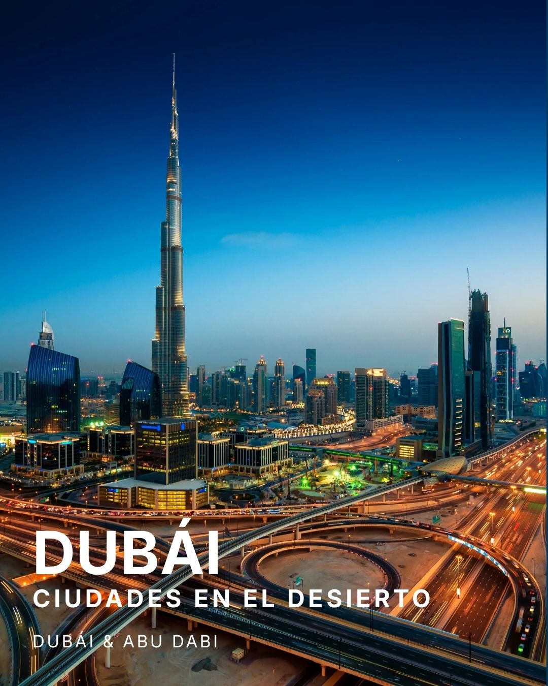Dubái & Abu Dabi | Ciudades en el desierto