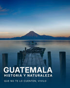Guatemala | Historia y naturaleza